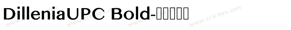 DilleniaUPC Bold字体转换